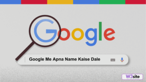 Read more about the article Google Me Apna Name Kaise Dale:(गूगल में अपना नाम कैसे डालें)?